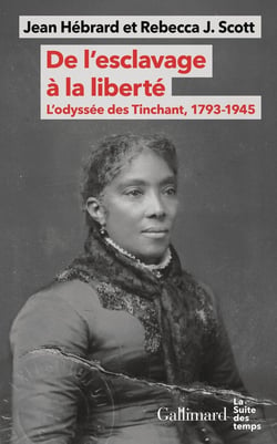 De l'esclavage à la liberté : L'odyssée des Tinchant, 1793-1945
