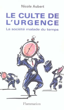 Le Culte de l'urgence