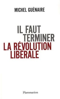 Il faut terminer la révolution libérale