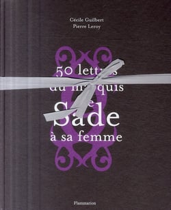 50 lettres du marquis de Sade à sa femme