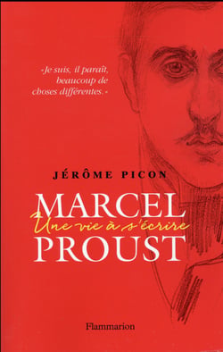 Marcel proust, une vie à s'écrire