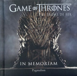 Game of thrones - le trône de fer - in memoriam