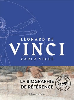 Léonard de Vinci - la biographie de référence