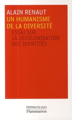 Un humanisme de la diversité - essai sur la décolonisation des identités