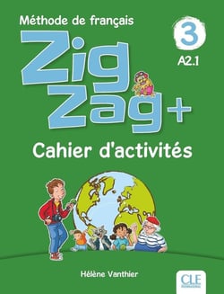 Zigzag : FLE - cahier d'activités - 3 - A2.1 (édition 2019)