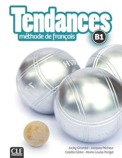 TENDANCES : méthode de français - B1 - manuel de l'élève