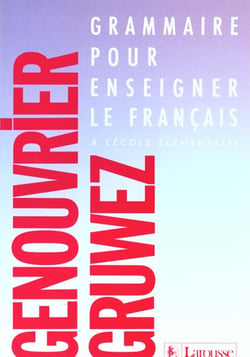 Grammaire pour enseigner le francais a l'ecole elementaire