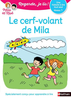 Regarde, je lis ! : une histoire à lire tout seul : le cerf-volant de Mila : niveau 1