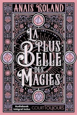 Court toujours : La plus belle des magies