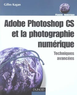 Adobe photoshop cs et la photographie numerique - techniques avancees
