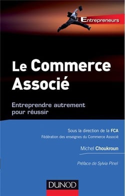 Le commerce associé - Entreprendre autrement pour réussir