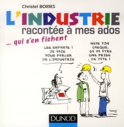 L'industrie racontée à mes ados... qui s'en fichent