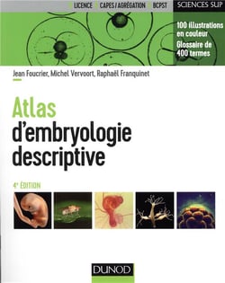 Atlas d'embryologie descriptive - 4e éd.