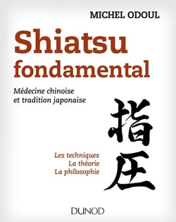 Shiatsu fondamental - les techniques, la théorie et la philosophie