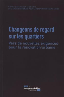 Changeons de regard sur les quartiers - vers de nouvelles exigences pour la rénovation urbaine