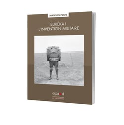 Eureka ! l'invention militaire