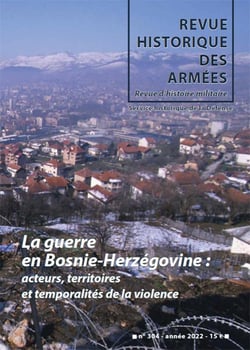 Revue historique des armées n.304 : la guerre en Bosnie-Herzégovine : acteurs, territoires et temporalités de la violence