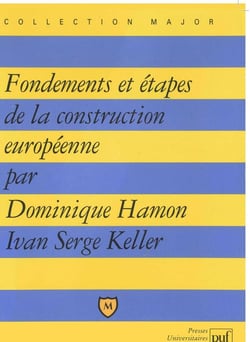 Fondements et étapes de la construction européenne