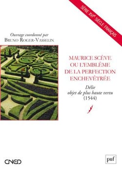 Maurice Scève ou l'emblème de la perfection enchevêtrée