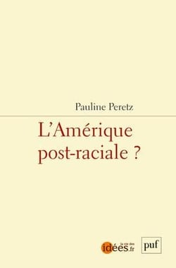 L'Amérique post-raciale ?