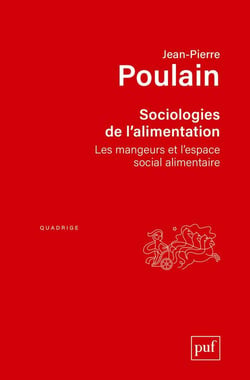 Sociologies de l'alimentation - les mangeurs et l'espace social alimentaire (4e édition)