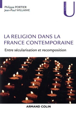 La religion dans la France contemporaine - entre sécularisation et recomposition