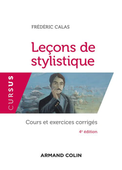 Leçons de stylistique : cours et exercices corrigés (4e édition)