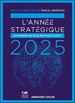 L'année stratégique : Un monde de plus en plus clivé ? (édition 2025)