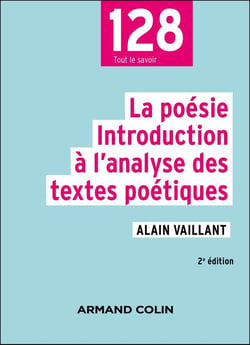 La poésie : Introduction à l'analyse des textes poétiques (2e édition)