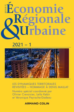 Revue d'économie régionale et urbaine n.2021-1 : les dynamiques territoriales revisitées - hommage à Denis Maillat