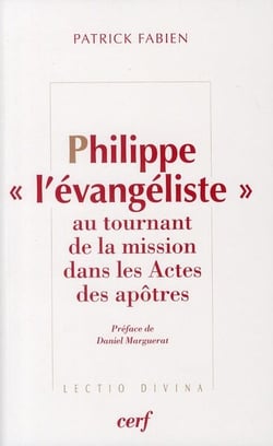 Philippe "l'évangéliste" au tournant de la mission dans les actes des apôtres