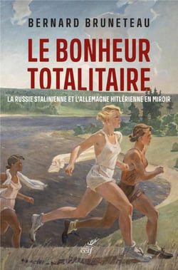 Le bonheur totalitaire : la Russie stalinienne et l'Allemagne hitlerienne en miroir