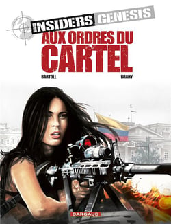 Insiders - genesis Tome 4 : aux ordres du cartel