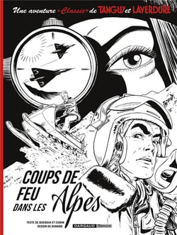 Une aventure « classic » de Tanguy et Laverdure Tome 3 : coups de feu dans les Alpes