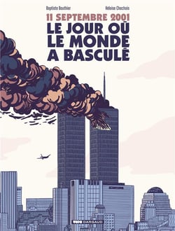 11 septembre, le jour où le monde a basculé