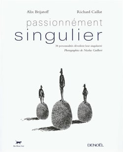 Passionnément singulier