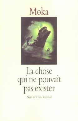 La chose qui ne pouvait pas exister