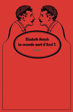 La seconde mort d'Axel T.