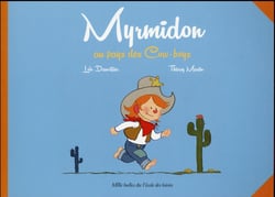 Myrmidon Tome 1 : Myrmidon au pays des cow-boys