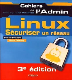 Sécuriser un réseau Linux (3e édition)
