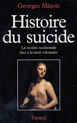Histoire du suicide - la société occidentale face à la mort volontaire