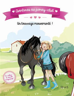 Aventures au poney-club - un tournage mouvementé