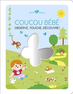 Coucou bébé : Observe, touche, découvre !