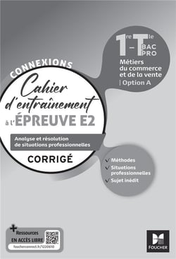 Connexions : entraînement à l'épreuve E2 - bac pro métiers du commerce - corrigé