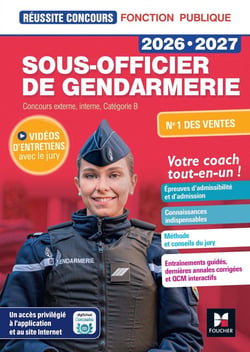 Réussite concours : Sous-officier de gendarmerie - Concours externe, interne, Catégorie B - Préparation complète (édition 2026/2027)