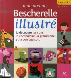 Mon premier bescherelle illustré - gs, cp, ce1 (édition 2007)