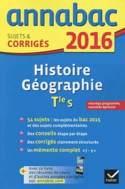Annabac - histoire-géographie - terminale s (édition 2016)