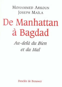 De Manhattan à Bagdad : Au-delà du Bien et du Mal