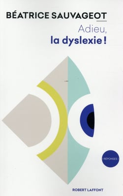 Adieu, la dyslexie !