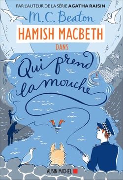 Hamish Macbeth Tome 1 : qui prend la mouche